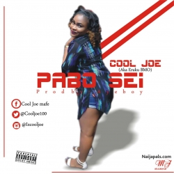 Pabo Sei by Cool Joe (Eruku Bmo)
