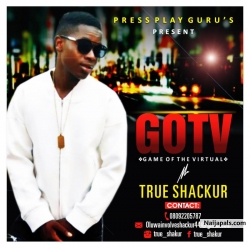 G O T V (Game of the Virtual) by True shakur