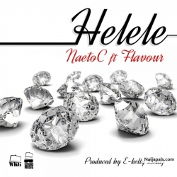 Helele by Naeto C ft. Flavor