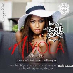 Go On (Prod . By Shizzi) by Niyola