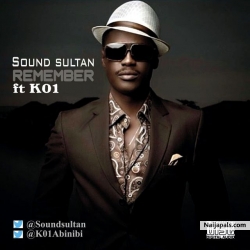 Remember by Sound Sultan ft. K01
