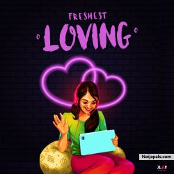 LOVING by FRESHEST