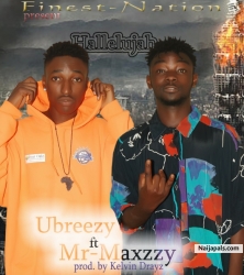 Hallelujah by Ubreezy ft Mr_maxzzy