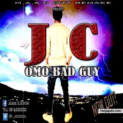Omo bad guy by J C