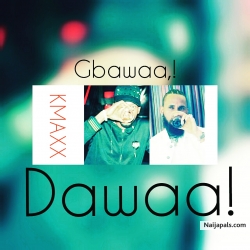 dawaa!(sewa fuwa cover by phyno) by kmaxx