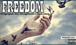 FREEDOM by FREEGEEGAAH X STRONG BLOOD X BLAAK GEE