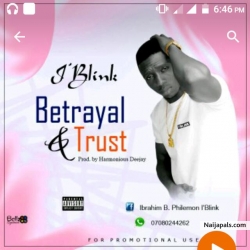 Betrayal And Trust by I'Blink