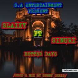 Better days by Slaixy Ft Sinuri