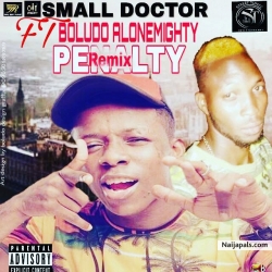 Penalty (remix) by Small doctor ft boludo alonemighty 