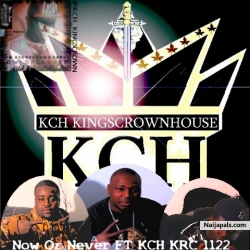 Now Or Never by KCH KRC and 1122