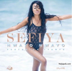 Nwayo Nwayo (Remix) by Sefiya Ft. Iyanya