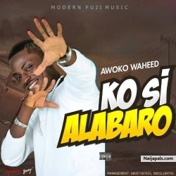 Awoko Waheed by Kosi Alabaro [Prod. by Emjaybeatz]