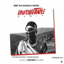 Unforgettable Remix by Terry Tha Rapman  Ft. Payper