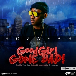 Good girl gone bad by Hozayah