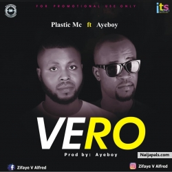 Vero ft ayeboy by Plastic mc