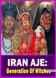 IRAN AJE: Generation Of Witches - Yoruba Movie 2025 Drama Odunlade Adekola | Iya Gbonkan