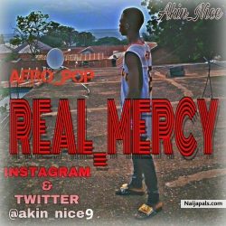 Real Mercy by Akin Nice