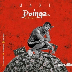 Maxi – Doingz (Prod. Slow G) @_9ja_Revelation by Maxi – Doingz  (Prod. Slow G) @_9ja_Revelation