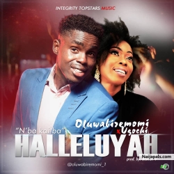 Halleluyah (Prod. By Bishop P) by Oluwabiremomi Ft. Ugochi 