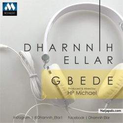 Gbede by Dharnnih Ellar 