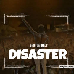 Disaster (Wizkid Diss) by Shatta Wale