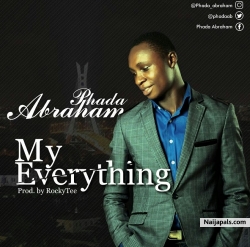MY Everything by Phada Abraham
