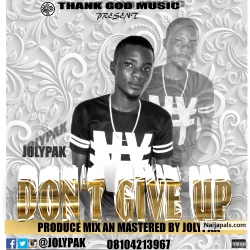 DON' T GIVE UP by JOLYPAK