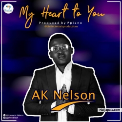 My heart to you by AK Nelson