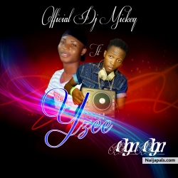 oga oga by official dj mickey ft yzee adio