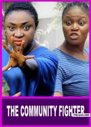 THE COMMUNITY FIGHTER Mercy Kenneth - African Movies