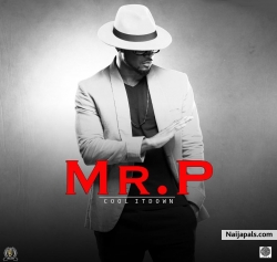 Cool It Down by Mr. P (Psquare)
