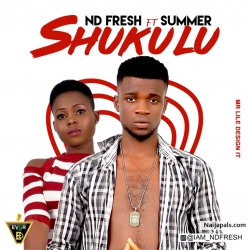 Shukulu ft Summer by ND Fresh