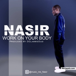 Nasir - Work on your body 
