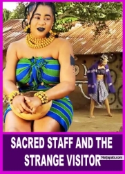 SACRED STAFF AND THE STRANGE VISITOR 1 - African Movies | Nigerian Movies 2023