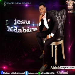 Jesu Ndabira by Obairawo Adebola Emmanuel