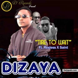 Tire To Wait by Dizaya MDN