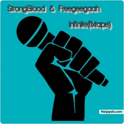 Infinite{Fixtape} by Freegeegaah & StrongBlood