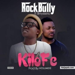 " Kilofe" by Rockbully ft Bmysterio 