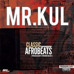Mr Kul - Classic Afrobeats by Mr Kul 