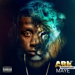 ABK DON – MAYE (PROD. BY DJ EFFECT) by ABK