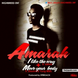 I LIKE THE WAY by AMARAH FT GIFTED