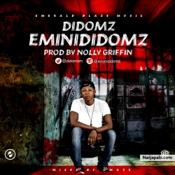 EminiDidomz (Prod by Nolly Griffin) by Didomz