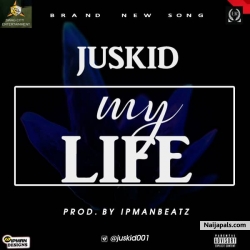 My life by Juskid 