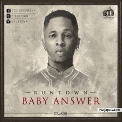 Baby Answer by Runtown