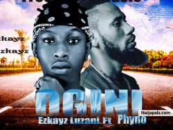Ogini Revolution by Ezkayz Luzani Feat.Phyno Fino