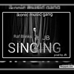 Singing by Raf Blinks ft JB