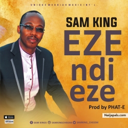 eze ndi eze [prod by fat E] by sam king