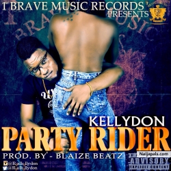 PARTY RIDER by KING BOSS KELLY DON.