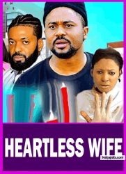 HEARTLESS WIFE PT 1 (New Movie) Mike Godson, Ella Idu 2025 Latest New Nigerian Nollywood Movie