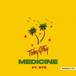 Medicine by Toby Grey Ft. StG